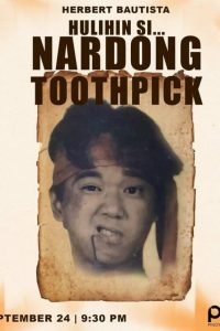 Hulihin Si… Nardong Toothpick